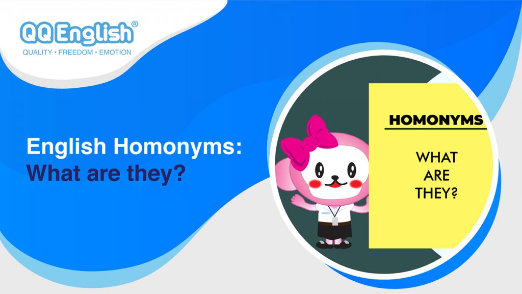 Newsletters 52 Learning English Homonyms in QQEnglish