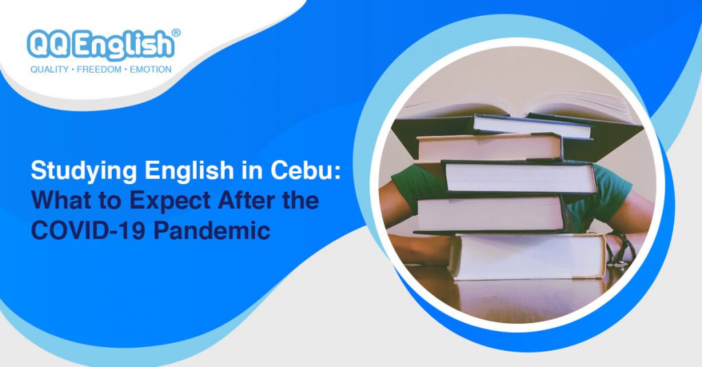 Studying English in Cebu: What To Expect After the COVID-19 Pandemic 140 Studying English in Cebu: What To Expect After the COVID-19 Pandemic